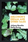 Melchior's Dream and Other Tales - Book