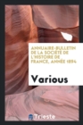 Annuaire-Bulletin de la Soci t  de l'Histoire de France, Ann e 1894 - Book