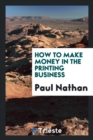 How to Make Money in the Printing Business - Book