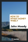 How to Invest Money Wisely - Book