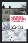 Mavericks : Short Stories Rounded Up - Book