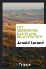 Life Shortening Habits and Rejuvenation - Book