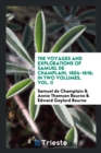 The Voyages and Explorations of Samuel de Champlain, 1604-1616; In Two Volumes, Vol. II - Book