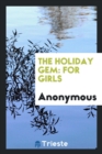 The Holiday Gem : For Girls - Book