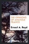 The Opinions of Anatole France - Book