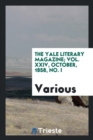 The Yale Literary Magazine; Vol. XXIV, October, 1858, No. I - Book