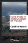 Some Ideals in the Education of Women - Book