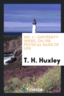 No. 1 - University Series. on the Physical Basis of Life - Book