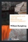Conscience and Law or Principles of Human Conduct - Book