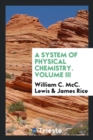 A System of Physical Chemistry. Volume III - Book