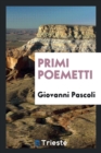 Primi Poemetti - Book