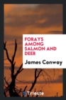 Forays Among Salmon and Deer - Book
