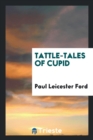 Tattle-Tales of Cupid - Book