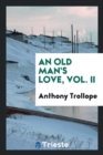 An Old Man's Love, Vol. II - Book
