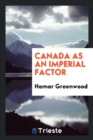 Canada as an Imperial Factor - Book