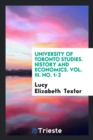 University of Toronto Studies. History and Economics. Vol. III. No. 1-2 - Book