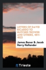 Letters of David Ricardo to Hutches Trower and Others, 1811-1823 - Book