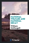 National Welfare and National Decay - Book