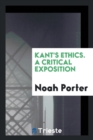Kant's Ethics. a Critical Exposition - Book