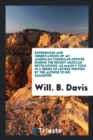 Experiences and Observations of an American Consular Officer During the Recent Mexican Revolutions : As Mainly Told in a Series of Letters Written by the Author to His Daughter - Book