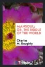 Mansoul; (Or, the Riddle of the World) - Book
