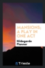 Mansions; A Play in One Act - Book