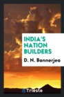 India's Nation Builders - Book