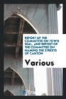 Report of the Committee on Town Seal, and Report of the Committee on Naming the Streets of Canton - Book