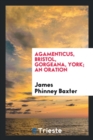 Agamenticus, Bristol, Gorgeana, York; An Oration - Book