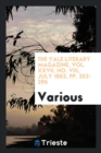 The Yale Literary Magazine, Vol. XXVII, No. VIII, July 1862, Pp. 252- 296 - Book