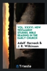 Vol. XXXVI. New Testament Studies. Bible Reading in the Early Church - Book