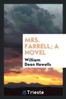 Mrs. Farrell; A Novel - Book