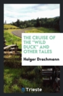 The Cruise of the Wild Duck and Other Tales - Book