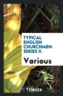 Typical English Churchmen. Series II. - Book