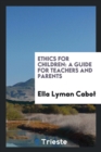 Ethics for Children : A Guide for Teachers and Parents - Book