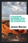 Commodore Bainbridge : From the Gunroom to the Quarter-Deck - Book