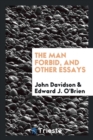 The Man Forbid, and Other Essays - Book