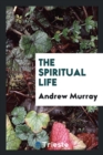 The Spiritual Life - Book