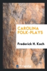 Carolina Folk-Plays - Book