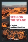 Seen on the Stage - Book