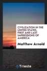 Civilization in the United States; First and Last Impressions of America - Book