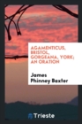 Agamenticus, Bristol, Gorgeana, York; An Oration - Book