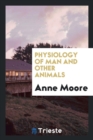 Physiology of Man and Other Animals - Book