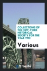 Collections of the New-York Historical Society for the Year 1913 - Book