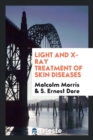 Light and X-Ray Treatment of Skin Diseases - Book
