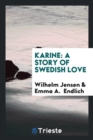 Karine : A Story of Swedish Love - Book