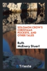 Solomon Crow's Christmas Pockets : And Other Tales - Book