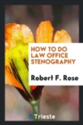 How to Do Law Office Stenography - Book