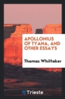 Apollonius of Tyana, and Other Essays - Book