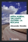 Infra Nubem; The Lights Outside, La Bocana - Book